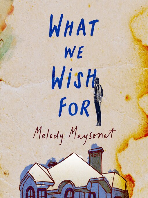 Title details for What We Wish For by Melody Maysonet - Available